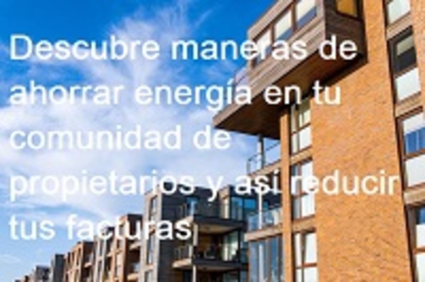 foto entrada blog_noticias/descubre-maneras-de-ahorrar-energia-en-tu-comunidad-de-propietarios-y-asi-reducir-tus-facturas//blog/imagen.jpg