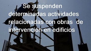 foto entrada blog_noticias/orden-snd3402020-de-12-de-abril-se-suspenden-determinadas-actividades-en-obras-de-intervencion-en-edificios/imagen.jpg