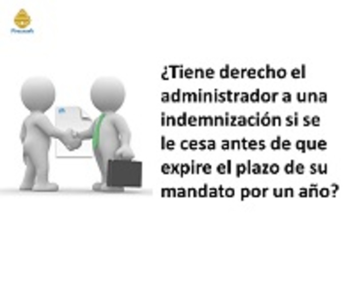 foto entrada blog_noticias/tiene-derecho-el-administrador-a-una-indemnizacion-si-se-le-cesa-antes-de-que-expire-el-plazo-de-su-mandato-por-un-ano//blog/imagen.jpg